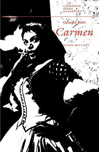 Georges Bizet: Carmen (Cambridge Opera Handbooks) (Cambridge Opera Handbooks)