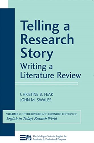 Telling a Research Story: v. 2: Writing a Literature Review (Michigan Series in English for Academic & Professional Purposes)