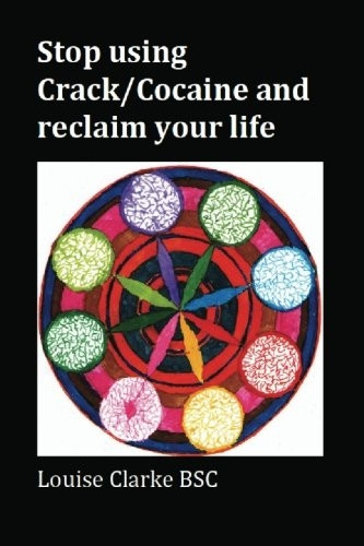 Stop Using Crack/Cocaine and Reclaim Your Life