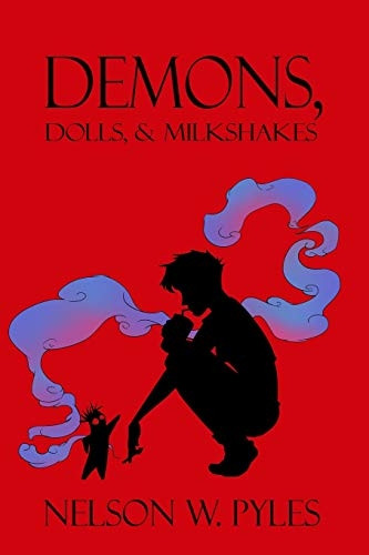 Demons, Dolls, and Milkshakes