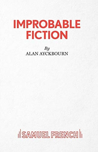 Improbable Fiction. A Comedy