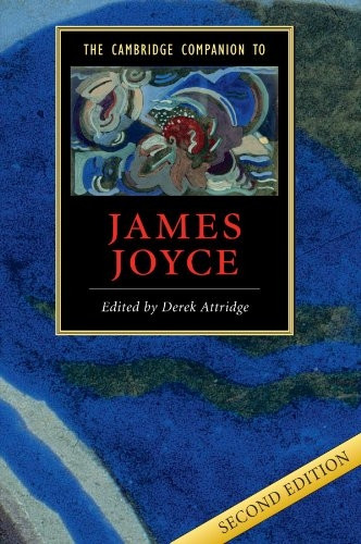 The Cambridge Companion to James Joyce (Cambridge Companions to Literature) (Cambridge Companions to Literature)