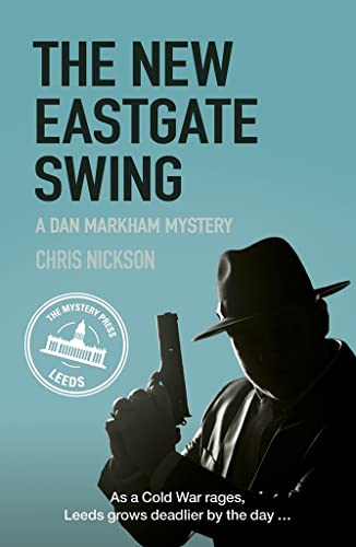 The New Eastgate Swing: A Dan Markham Mystery (Dan Markham Mysteries)
