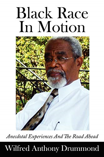 Black Race in Motion:  Anecdotal Experiences and  the Road Ahead