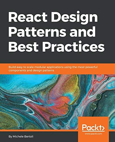 React Design Patterns and  - Best Practices: Build easy  - to scale modular  - applications using the most -  powerful components and  - design patterns