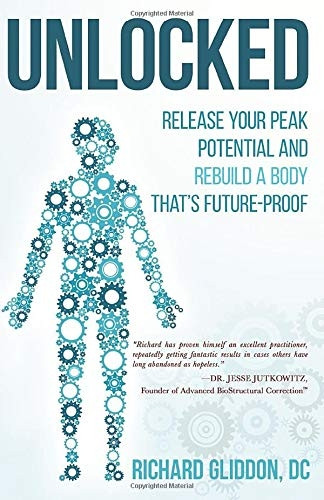 Unlocked: Release Your Peak Potential and Rebuild a Body that's Future-Proof