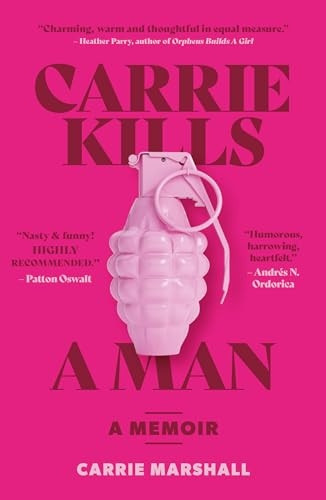 Carrie Kills A Man: A Memoir