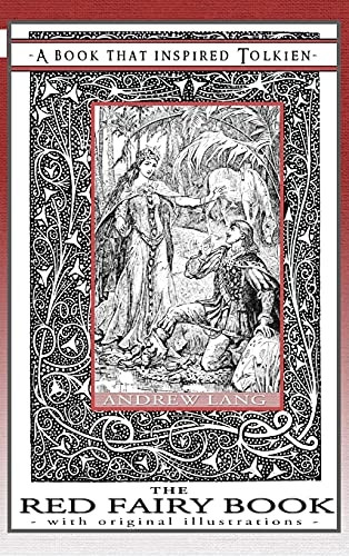 The Red Fairy Book - A Book That Inspired Tolkien: With Original Illustrations (Professor's Bookshelf)