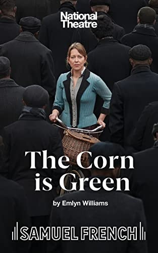 The Corn is Green: A Play (Acting Edition)