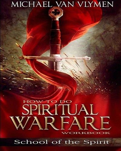 How to Do Spiritual Warfare Workbook: 6 Week Study