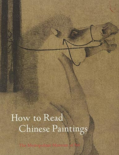 How to Read Chinese Paintings (Metropolitan Museum of Art) (Metropolitan Museum of Art)