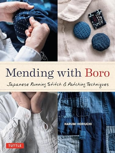 Mending with Boro: Japanese Running Stitch and Patching Techniques