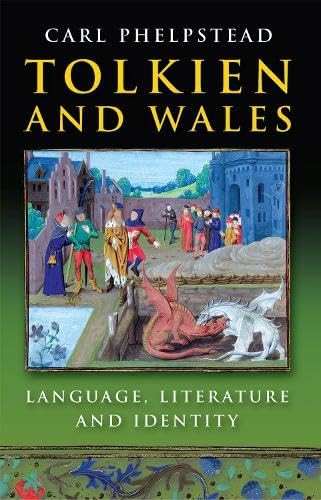 Tolkien and Wales: Language, Literature and Identity