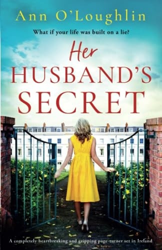 Her Husband's Secret: A completely heartbreaking and gripping page-turner set in Ireland