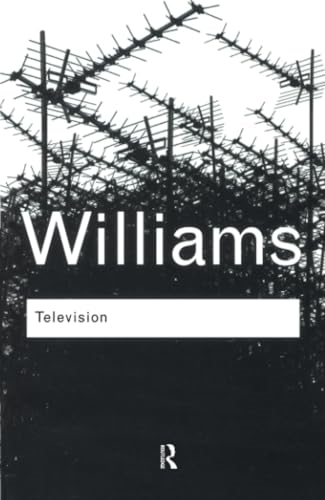 Television: Technology and Cultural Form (Routledge Classics)