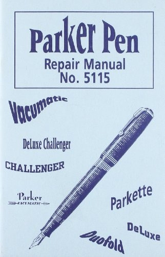 Parker Pen Repair Manual No. 5115
