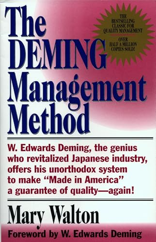 The Deming Management Method: the Bestselling Classic for Quality Management