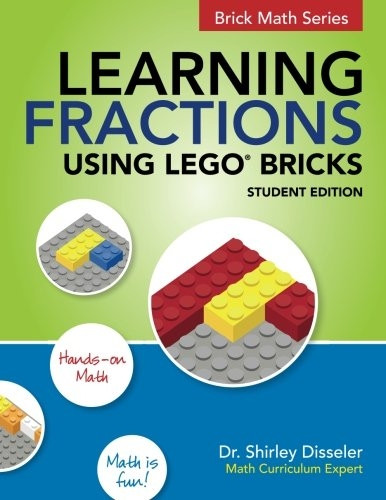 Learning Fractions Using  - LEGO Bricks: Student  - Edition