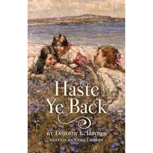 Haste Ye Back (ASLS Annual Volumes)