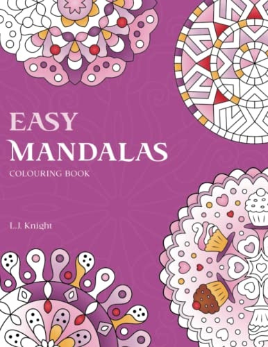 Easy Mandalas Colouring  - Book: 50 Original Mandala  - Designs For Fun &  - Relaxation (Ljk Colouring  - Books)
