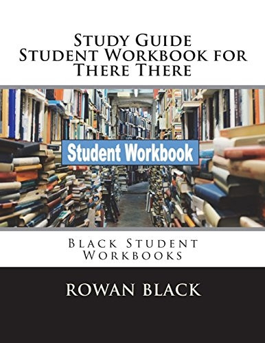 Study Guide Student Workbook for There There: Black Student Workbooks
