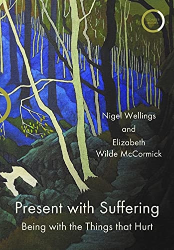 Present with Suffering: Being with the Things that Hurt