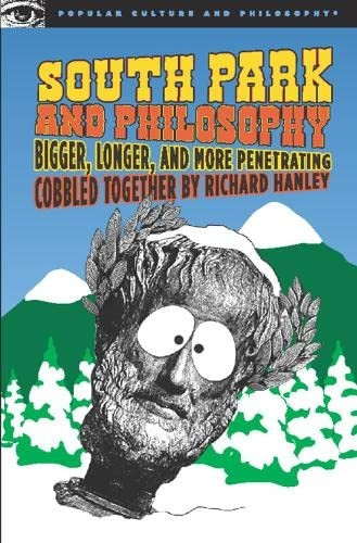 South Park and Philosophy (Popular Culture and Philosophy) (Popular Culture and Philosophy)