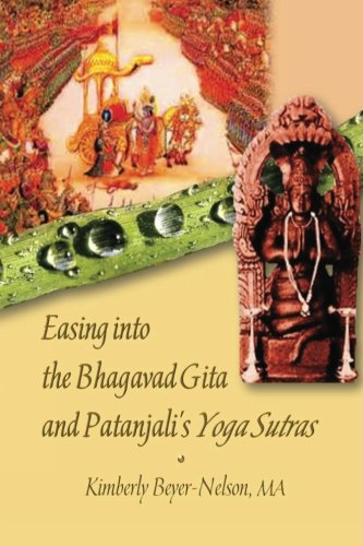 Easing Into the Bhagavad Gita and Patanjali's Yoga Sutras
