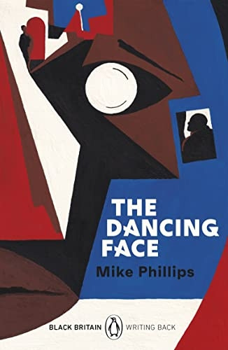 The Dancing Face: Black Britain: Writing Back (Black Britain: Writing Back)