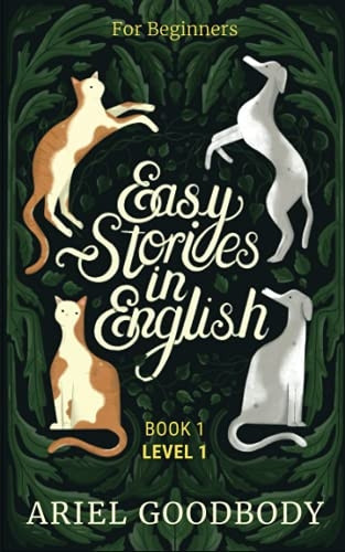 Easy Stories in English  - for Beginners: 10 Fairy  - Tales to Take Your English -  From OK to Good and From -  Good to Great