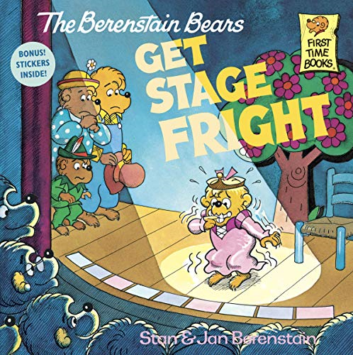 Berenstain Bears Get Stage Fright #, The (First time books)
