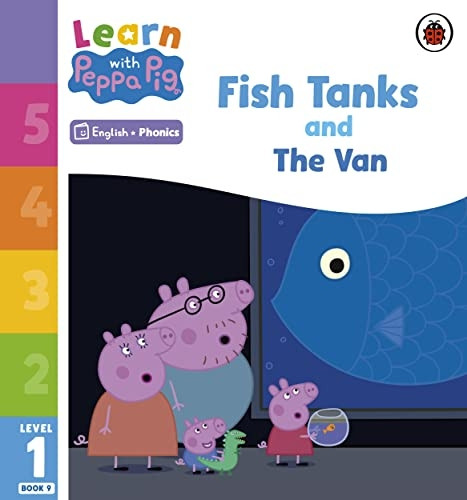 Learn with Peppa Phonics Level 1 Book 9 - Fish Tanks and The Van (Phonics Reader) (Learn with Peppa)