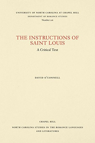 Instructions of Saint Louis: A Critical Text (North Carolina Studies in the Romance Languages and Literatures)