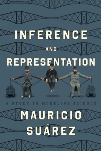 Inference and Representation: A Study in Modeling Science