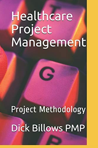 Healthcare Project Management: Project Methodology