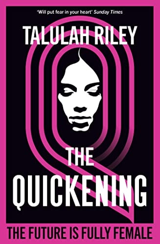 The Quickening: a  - brilliant, subversive and  - unexpected dystopia for  - fans of Vox and The  - Handmaid's Tale