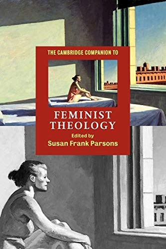 The Cambridge Companion to Feminist Theology (Cambridge Companions to Religion)