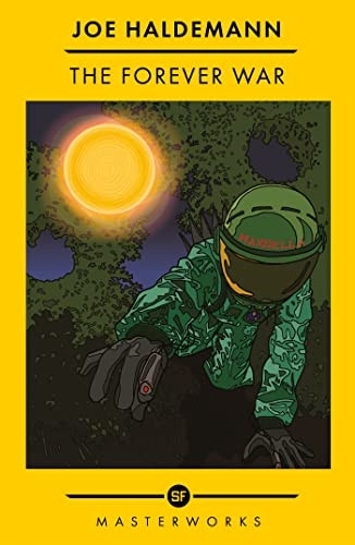 The Forever War: The Best of the SF Masterworks (S.F. Masterworks)