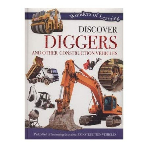 Discover Diggers And Other Construction Vehicles Wonders Of Learning