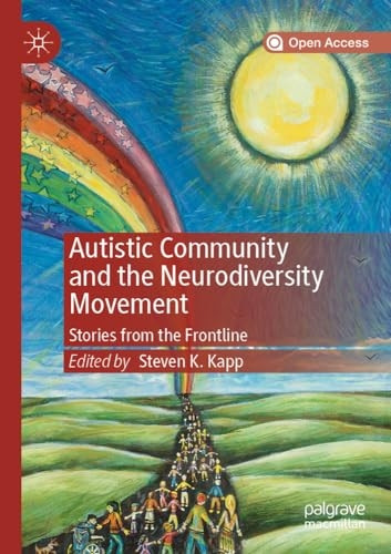 Autistic Community and the Neurodiversity Movement: Stories from the Frontline
