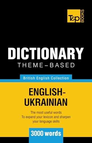 Theme - Based Dictionary  - British English - Ukrainian  -   - 3000 Words