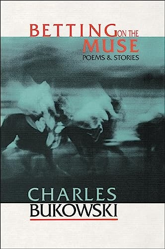 Betting on the Muse: Poems and Stories