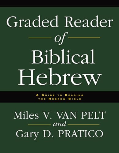 Graded Reader of Biblical Hebrew: A Guide to Reading the Hebrew Bible