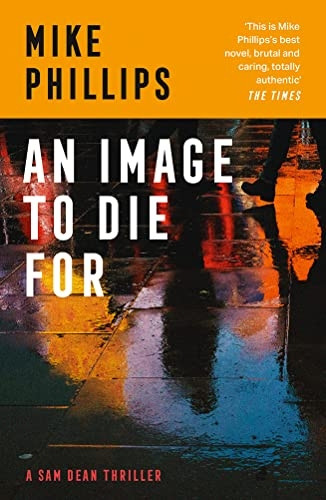 An Image to Die For (Sam Dean Thriller, Book 4) (Sam Dean Thriller)