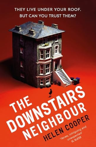 The Downstairs Neighbour: A twisty, unexpected and addictive suspense - you won't want to put it down!
