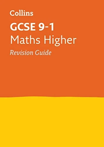 GCSE Maths Higher Tier: Revision Guide (Collins GCSE Revision and Practice - New 2015 Curriculum)
