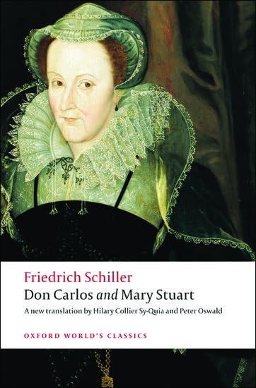 Don Carlos and Mary Stuart (Oxford World's Classics)