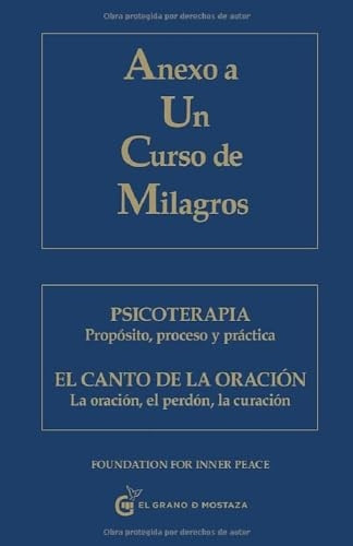 Anexo a un curso de milagros : psicoterapia y el canto de la oración