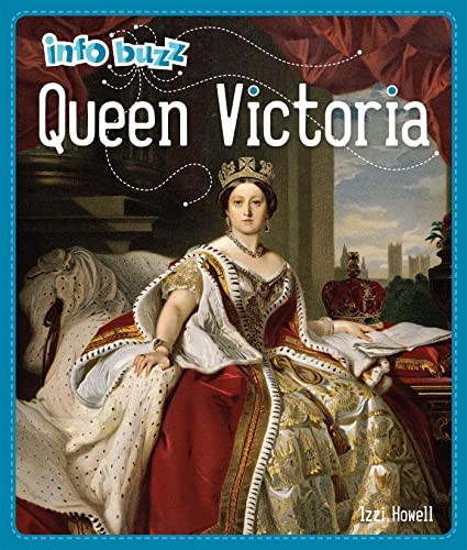 Info Buzz: History: Queen Victoria (Info Buzz: History)