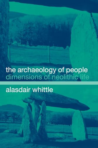 The Archaeology of People: Dimensions of Neolithic Life